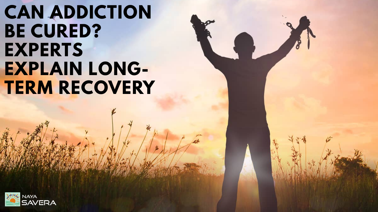 Can Addiction Be Cured? Experts Explain Long-Term Recovery