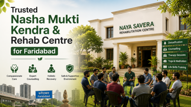 Trusted Nasha Mukti Kendra & Rehab Centre for Faridabad