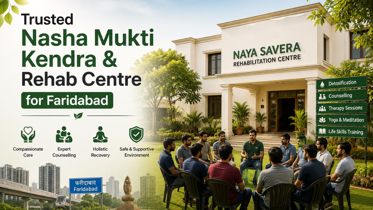 Trusted Nasha Mukti Kendra & Rehab Centre for Faridabad