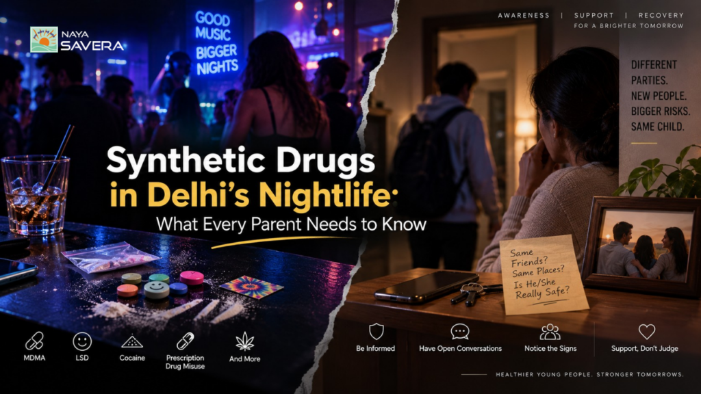 Synthetic Drugs in Delhi's Nightlife: What Every Parent Needs to Know
